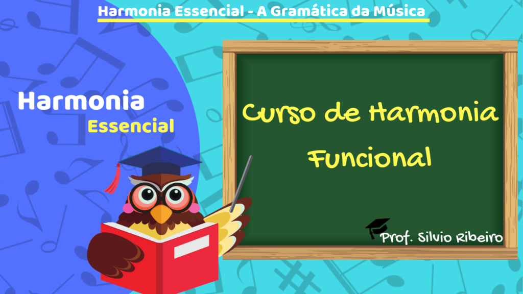 curso de harmonia funcional 2 1024x576 - Por que estudar Harmonia Funcional? Dicas.